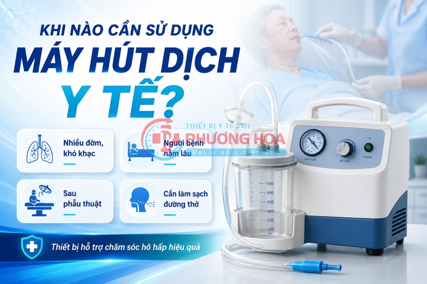 Khi nào cần sử dụng máy hút dịch y tế